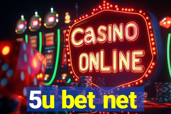 5u bet net
